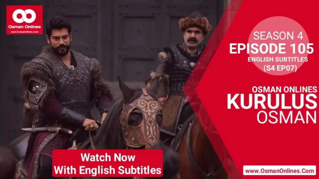 Kurulus Osman Season 4 Episode 105 With English Subtitles