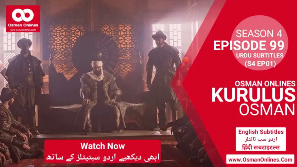 Watch Kurulus Osman Season 4 Episode 99 With Urdu Subtitles