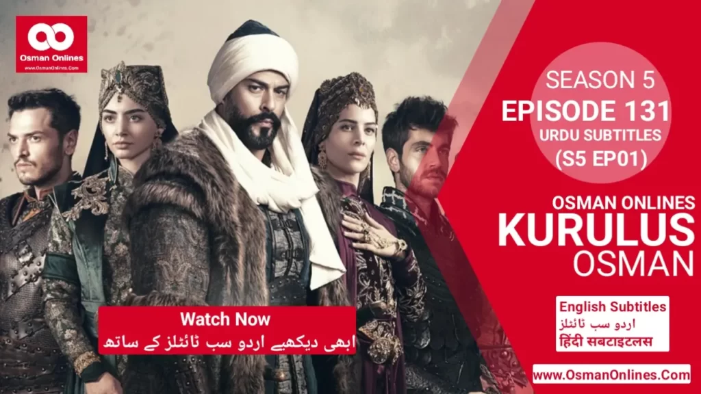 Kurulus Osman Season 5 Episode 131 With Urdu Subtitles