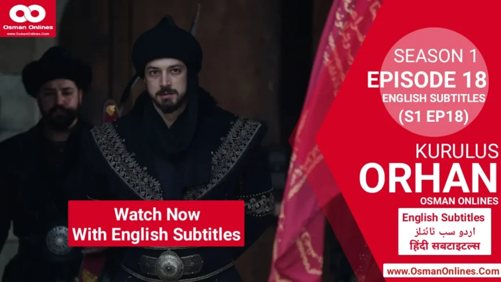 Watch Kurulus Orhan Season 1 Episode 18 With English Subtitles