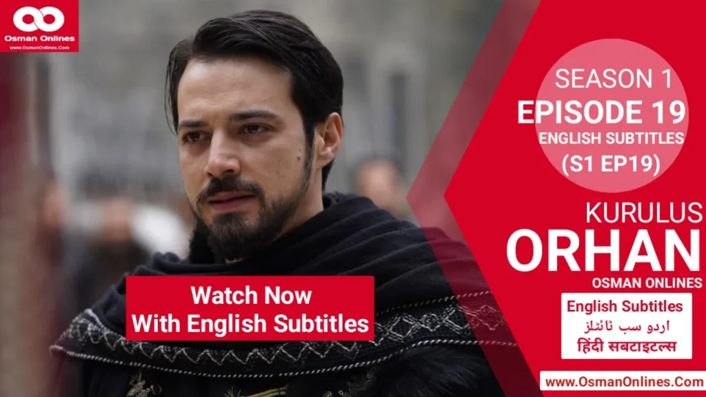 Watch Kurulus Orhan Season 1 Episode 19 With English Subtitles