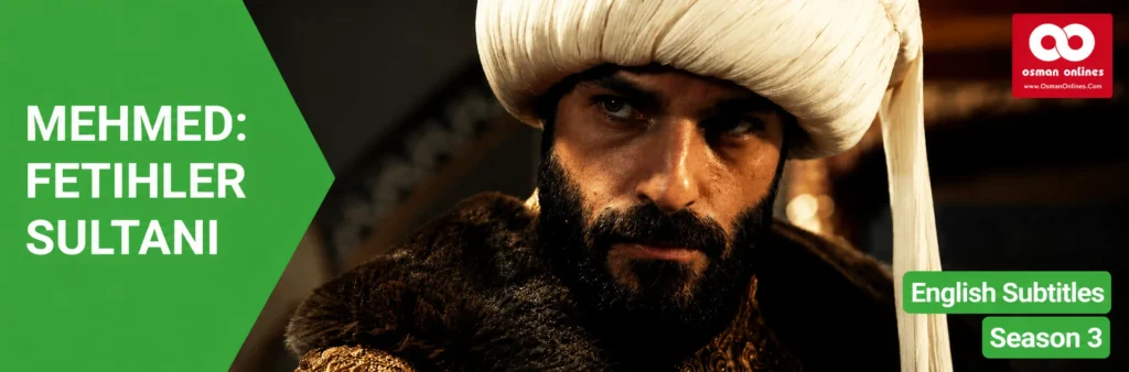 Mehmed Fetihler Sultani Season 3 With English Subtitles For Premium Members
