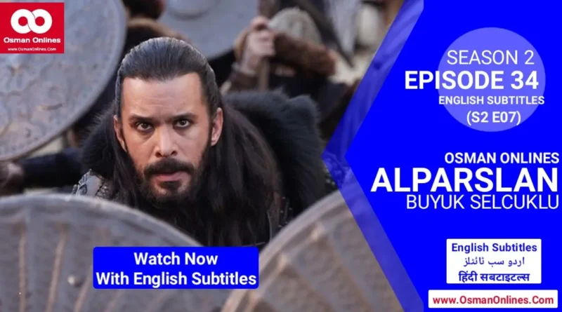 Watch Now Alparslan Buyuk Selcuklu Season 2 Episode 34 With English Subtitles in Full HD For Free