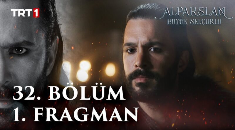 Alparslan Buyuk Selcuklu Episode 32 Trailer 1 with English subtitles