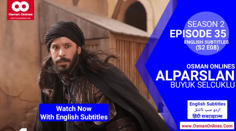 Alparslan Buyuk Selcuklu Season 2 Episode 35 English subtitles