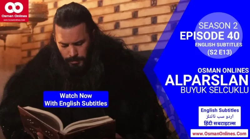 Alparslan Buyuk Selcuklu Season 2 Episode 40 with English Subtitles