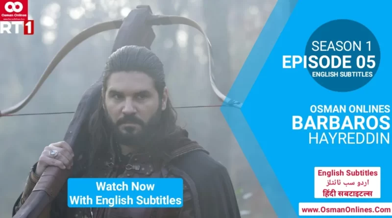 Barbaros Hayreddin Season 1 Episode 5 With English Subtitles