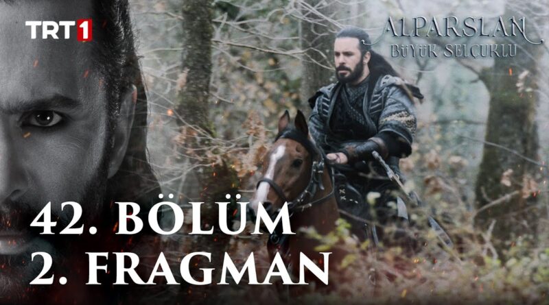 Alparslan Buyuk Selcuklu Episode 42 Trailer 2 with English subtitles