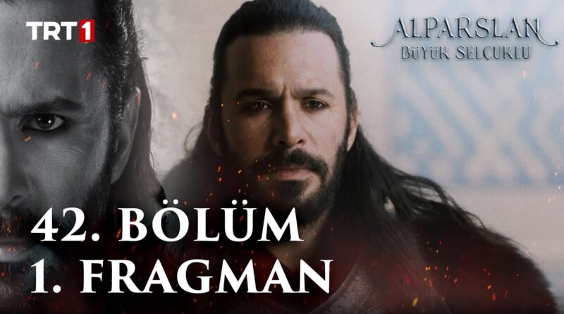 Alparslan Buyuk Selcuklu Episode 42 Trailer 1 with English Subtitles