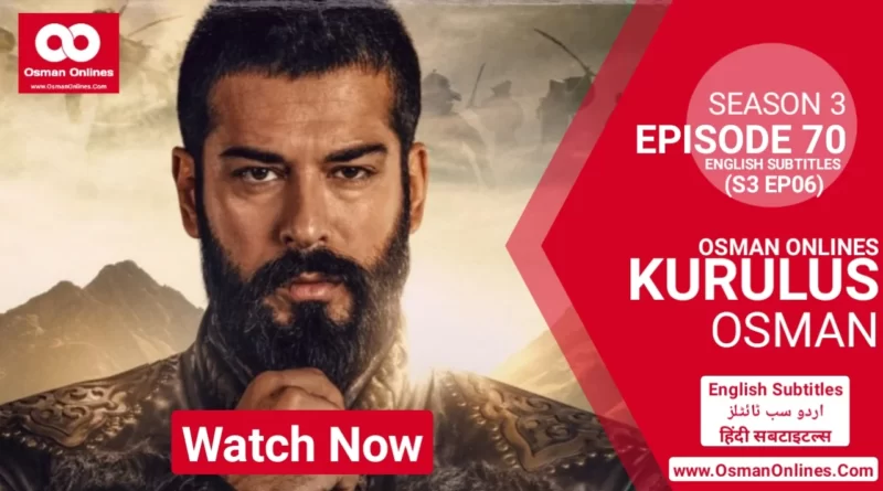 Kurulus Osman Season 3 Episode 70 With English Subtitles
