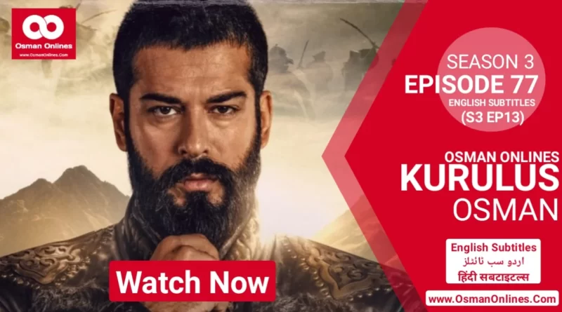 Kurulus Osman Season 3 Episode 77 With English Subtitles