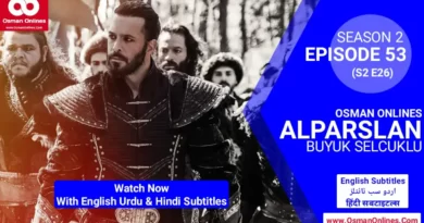 Watch Alparslan Season 2 Episode 53 With English Urdu & Hindi Subtitles