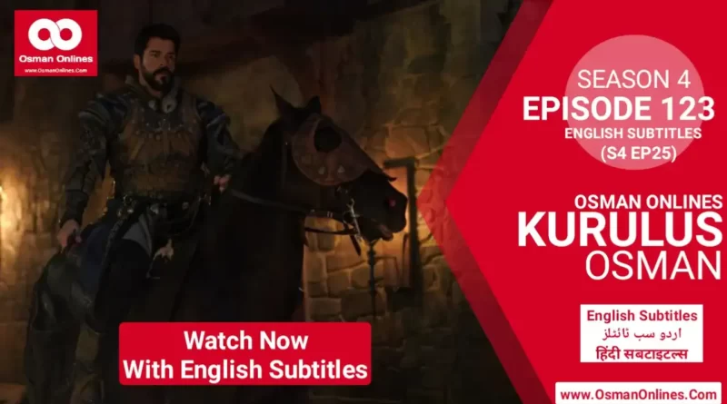 Kurulus Osman Season 4 Episode 123 With English Subtitles