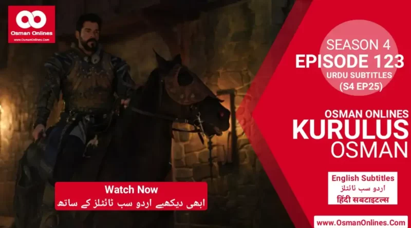 Kurulus Osman Season 4 Episode 123 With Urdu Subtitles