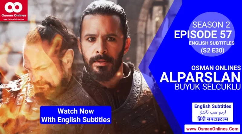 Watch Alparslan Buyuk Selcuklu Season 2 Episode 57 With English Subtitles