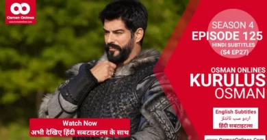 Watch Kurulus Osman Season 4 Episode 125 With Hindi Subtitles