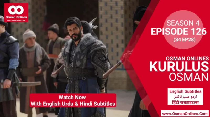 Kurulus Osman Season 4 Episode 126 With English Urdu & Hindi Subtitles