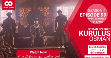 Watch Kurulus Osman Season 4 Episode 99 With Urdu Subtitles