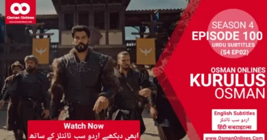Watch Kurulus Osman Season 4 Episode 100 With Urdu Subtitles