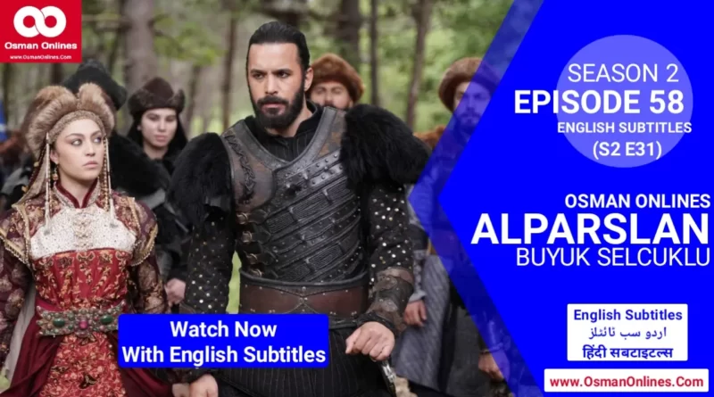 Watch Alparslan Buyuk Selcuklu Season 2 Episode 58 With English Subtitles