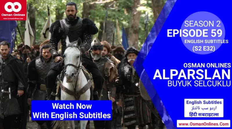Watch Alparslan Buyuk Selcuklu Season 2 Episode 59 With English Subtitles