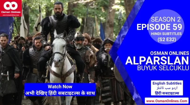 Watch Alparslan Buyuk Selcuklu Season 2 Episode 59 With Hindi Subtitles