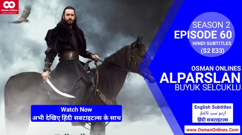 Watch Alparslan Buyuk Selcuklu Season 2 Episode 60 With Hindi Subtitles