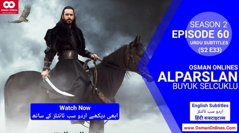Watch Alparslan Buyuk Selcuklu Season 2 Episode 60 With Urdu Subtitles