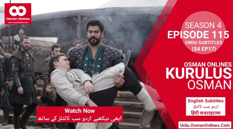 Watch Kurulus Osman Season 4 Episode 115 With Urdu Subtitles