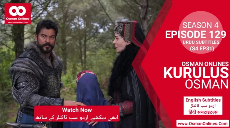 Watch Kurulus Osman Season 4 Episode 129 With Urdu Subtitles