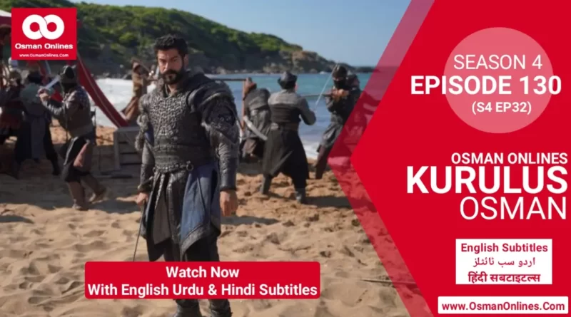 Kurulus Osman Season 4 Episode 130 With English Urdu & Hindi Subtitles