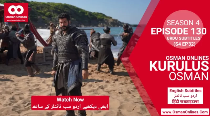 Watch Kurulus Osman Season 4 Episode 130 With Urdu Subtitles