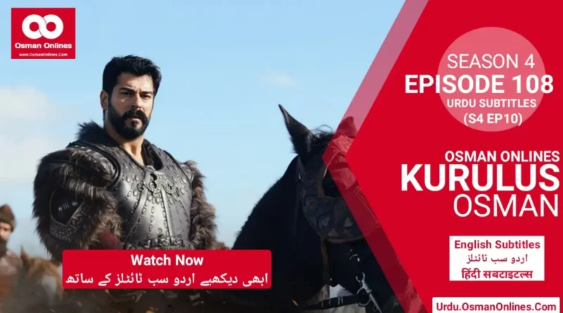 Watch Kurulus Osman Season 4 Episode 108 With Urdu Subtitles