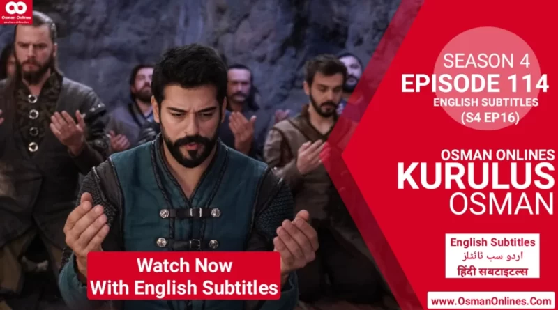 Kurulus Osman Season 4 Episode 114 With English Urdu & Hindi Subtitles
