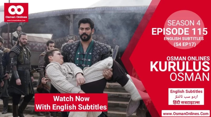 Kurulus Osman Season 4 Episode 115 With English Urdu & Hindi Subtitles