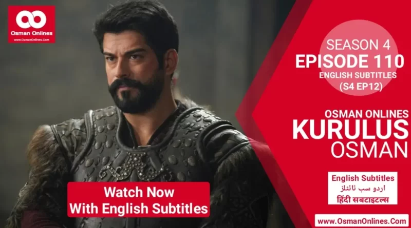 Kurulus Osman Season 4 Episode 110 With English Urdu & Hindi Subtitles