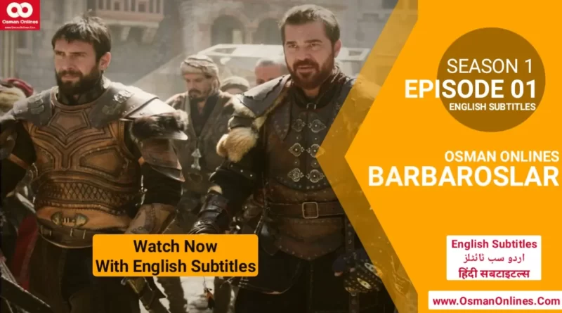 Barbaroslar Season 1 Episode 1 with English Subtitles