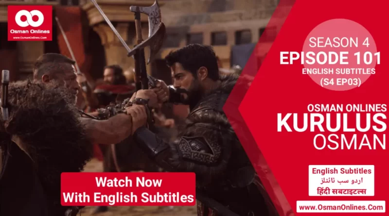 Kurulus Osman Season 4 Episode 101 in English Subtitles