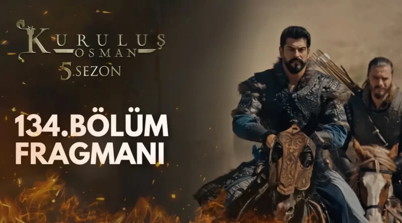 Kurulus Osman Season 5 Episode 134 Trailer 1