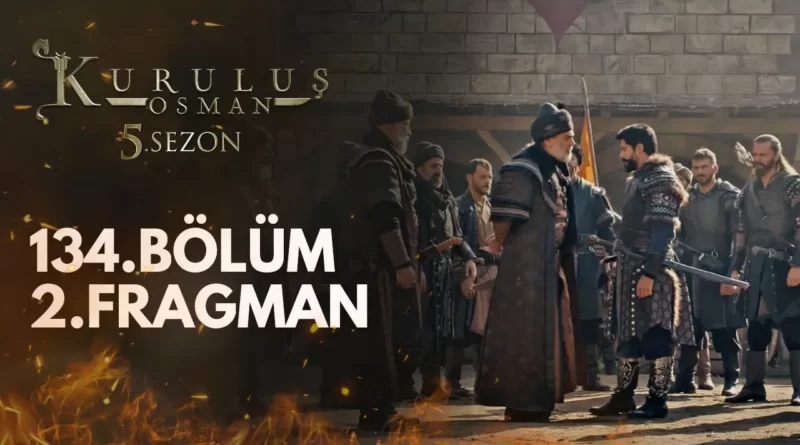 Kurulus Osman Season 5 Episode 134 Trailer 2