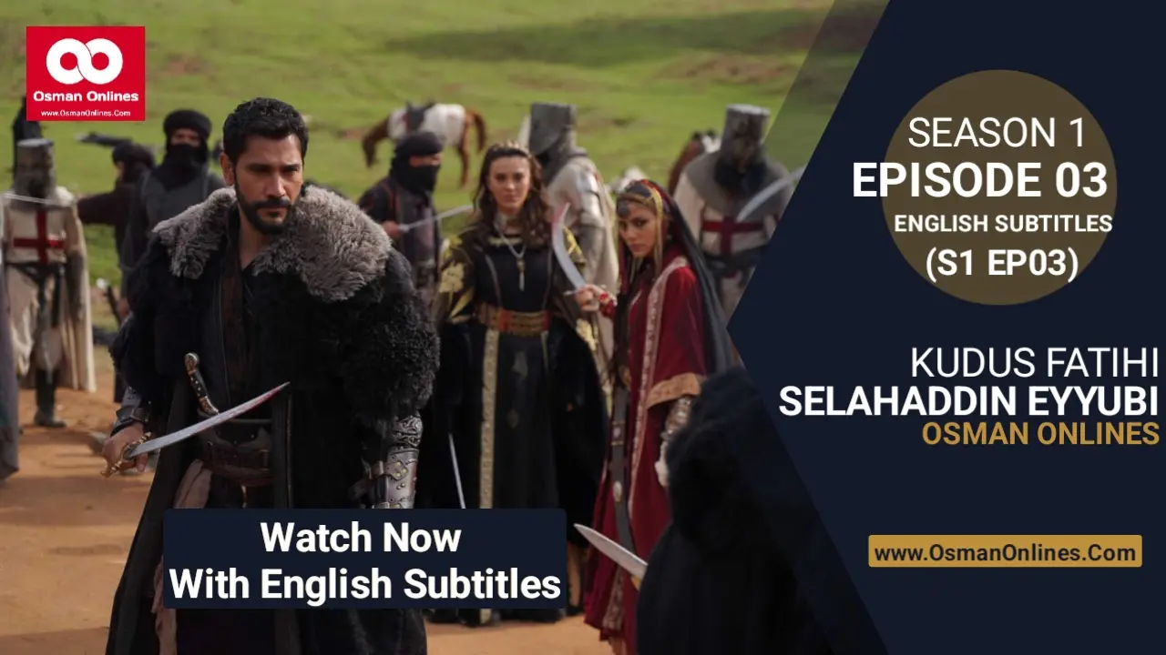 Salahuddin Ayyubi Episode 3 With English Subtitles