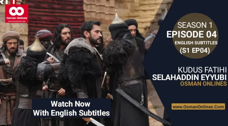 Selahaddin Eyyubi Season 1 Episode 4 With English Subtitles