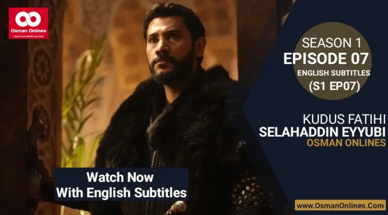 Selahaddin Eyyubi Season 1 Episode 7 With English Subtitles