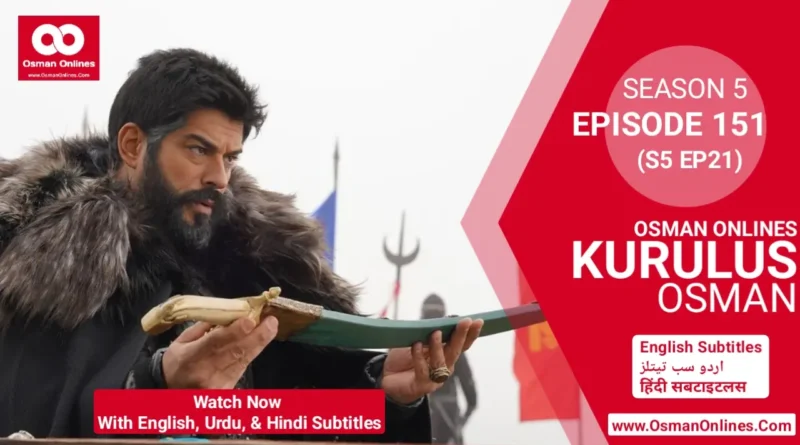 Kurulus Osman Season 5 Episode 151 in English Urdu & Hindi Subtitles