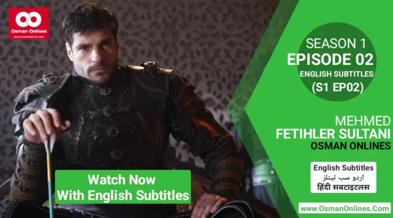 Mehmed Fetihler Sultani Season 1 Episode 2 With English Subtitles