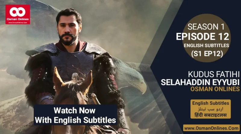 Salahuddin Ayyubi Episode 12 With English Subtitles
