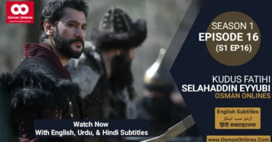 Kudus Fatihi Selahaddin Eyyubi Season 1 Episode 16 With English, Urdu, & Hindi Subtitles