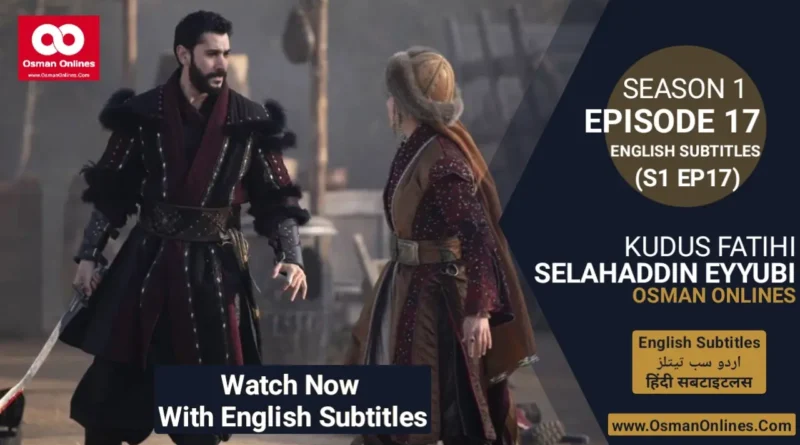 Selahaddin Eyyubi Season 1 Episode 17 With English Subtitles