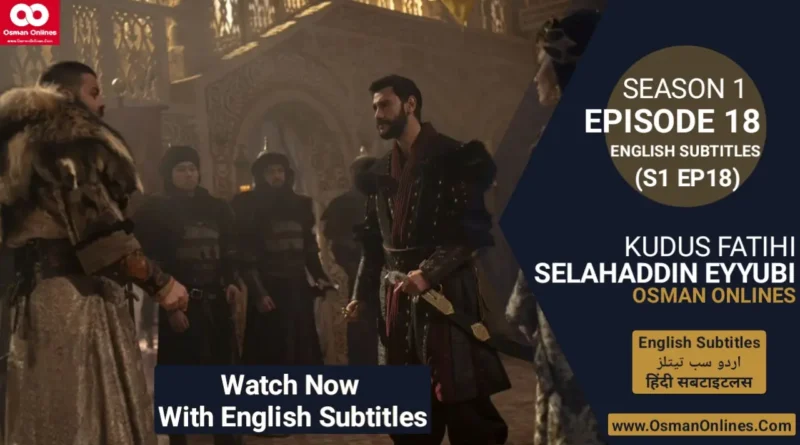 Selahaddin Eyyubi Season 1 Episode 18 With English Subtitles