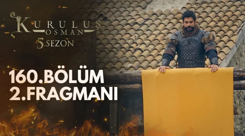 Watch Kurulus Osman Season 5 Episode 160 Trailer 2 With English Subtitles For Free in Full HD